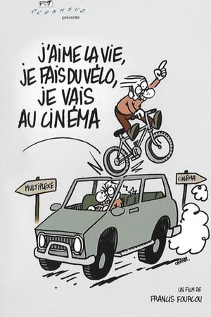 J'aime la vie, je fais du vélo, je vais au cinéma's poster