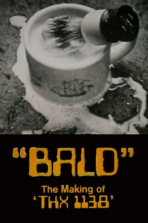 Bald: The Making of 'THX 1138''s poster