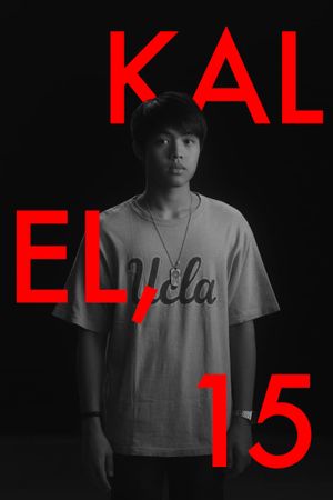 Kalel, 15's poster