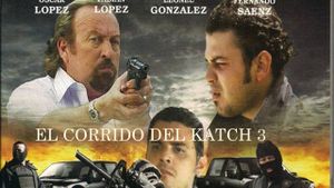 El corrido del Katch 3's poster