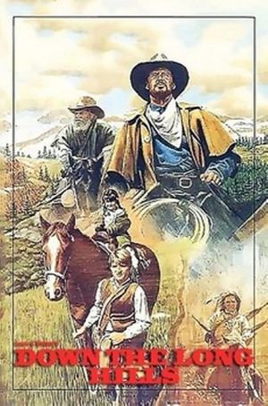 Louis L'Amour's Down the Long Hills's poster