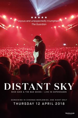 Distant Sky: Nick Cave & The Bad Seeds Live in Copenhagen's poster