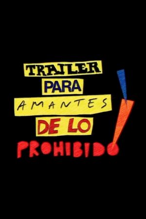 Trailer for Lovers of the Prohibited's poster