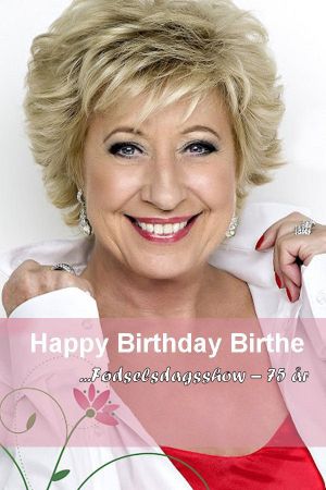 Birthe Kjær: Happy Birthday Birthe - Fødselsdagsshow's poster