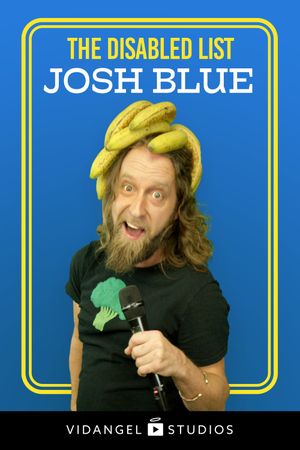 Josh Blue: The Disabled List's poster image