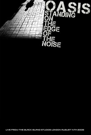 Oasis: Standing On The Edge Of The Noise's poster