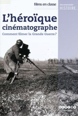 L'héroïque cinématographe's poster