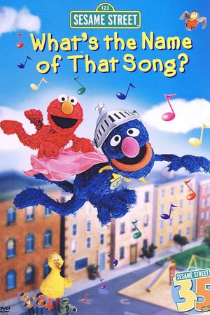 Sesame Street: What's the Name of That Song?'s poster