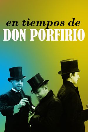 In the Times of Don Porfirio's poster