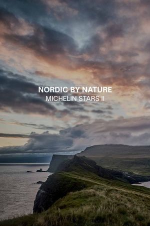 Nordic by Nature - Michelin Stars's poster