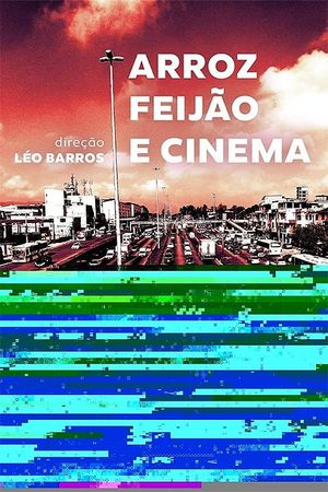 Arroz, Feijão e Cinema's poster