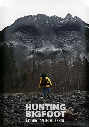 Hunting Bigfoot's poster