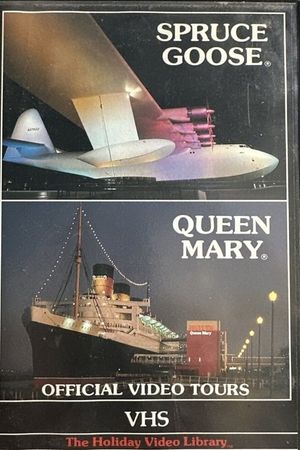 Spruce Goose & Queen Mary: Official Video Tours's poster