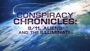 Conspiracy Chronicles: 9/11, Aliens and the Illuminati's poster