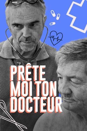 Prête-moi ton docteur's poster