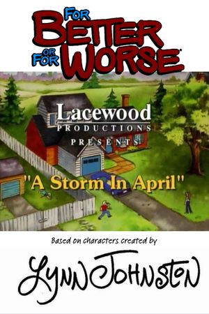 For Better or for Worse: A Storm in April's poster