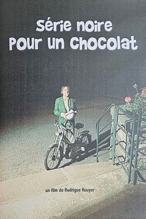 Série noire pour un chocolat's poster