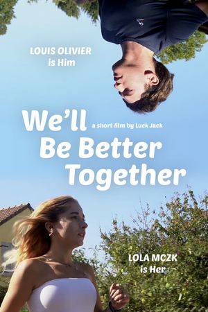 We’ll Be Better Together's poster