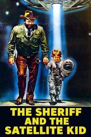 The Sheriff and the Satellite Kid's poster