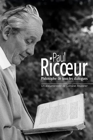 Paul Ricœur: Philosophe de tous les dialogues's poster