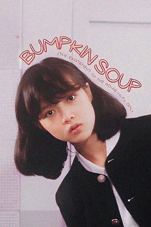Bumpkin Soup's poster