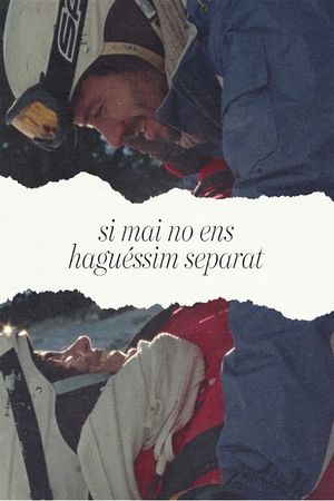 Si mai no ens haguéssim separat's poster