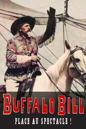 Buffalo Bill, place au spectacle !'s poster