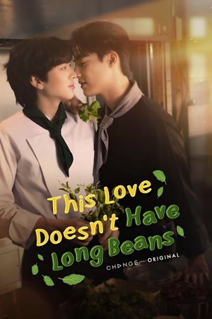 This Love Doesn't Have Long Beans's poster