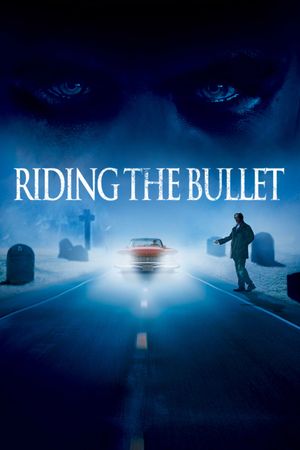 Riding the Bullet's poster
