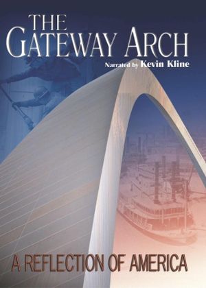 The Gateway Arch: A Reflection of America's poster