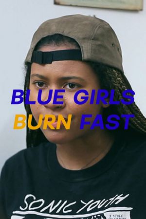 Blue Girls Burn Fast's poster