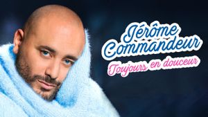 Jérôme Commandeur - Toujours en douceur's poster