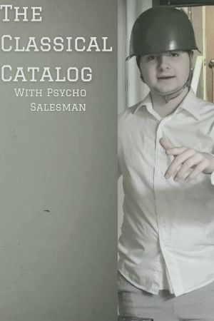 The Classical Catalog With Psycho Salesman's poster