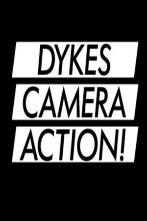 Dykes, Camera, Action!'s poster image