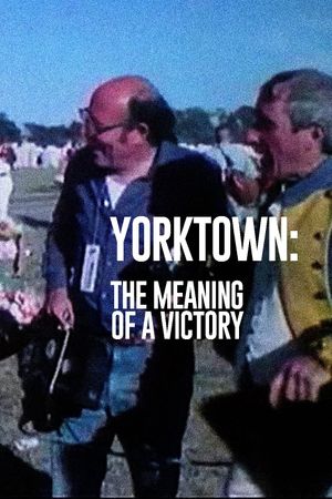 Yorktown: The Meaning of a Victory's poster