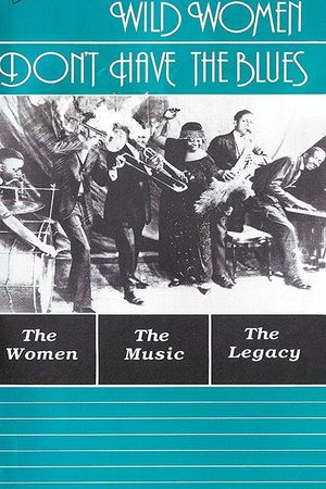 Wild Women Don't Have the Blues's poster