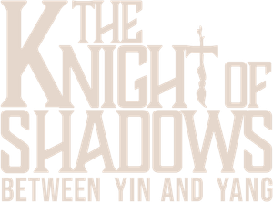 The Knight of Shadows: Between Yin and Yang's poster