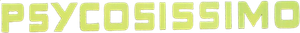 Psycosissimo's poster