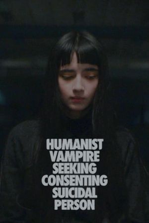 Humanist Vampire Seeking Consenting Suicidal Person's poster