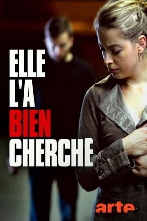 Elle l'a bien cherché's poster image