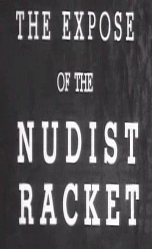 The Expose of the Nudist Racket's poster