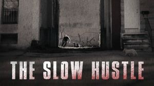 The Slow Hustle's poster