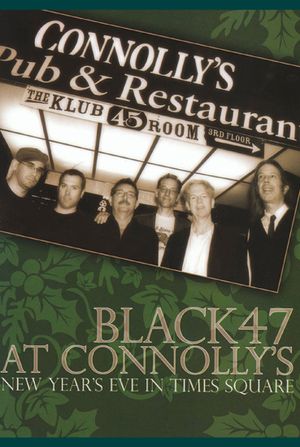 Black 47 at Connolly's: New Year's Eve in Times Square's poster