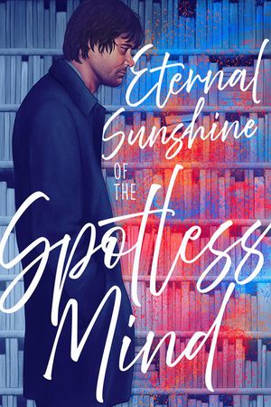 Eternal Sunshine of the Spotless Mind's poster