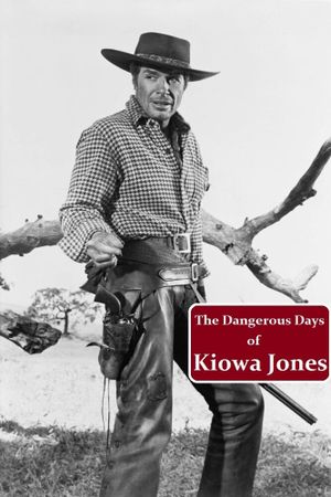 The Dangerous Days Of Kiowa Jones's poster