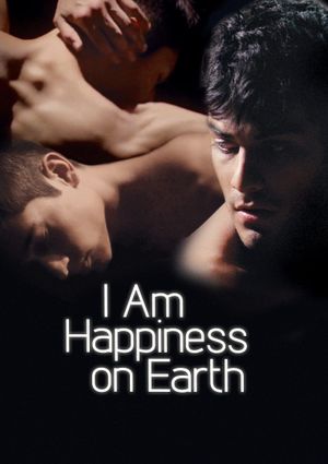 I Am Happiness on Earth's poster