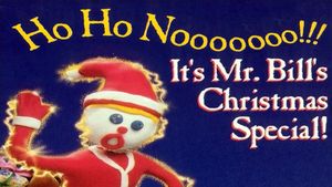 Ho Ho Nooooooo!!! It's Mr. Bill's Christmas Special!'s poster