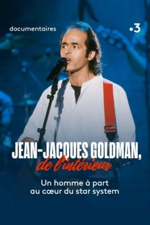 Jean-Jacques Goldman, de l'intérieur's poster