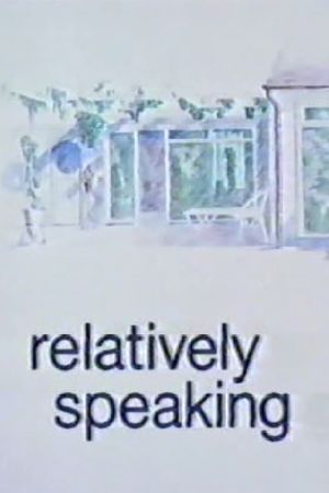Relatively Speaking's poster image