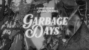 Garbage Days's poster